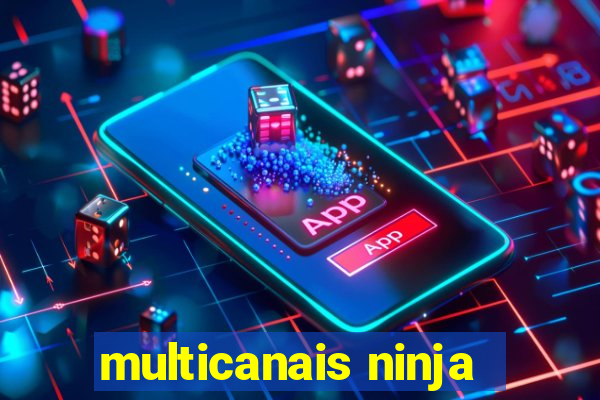 multicanais ninja